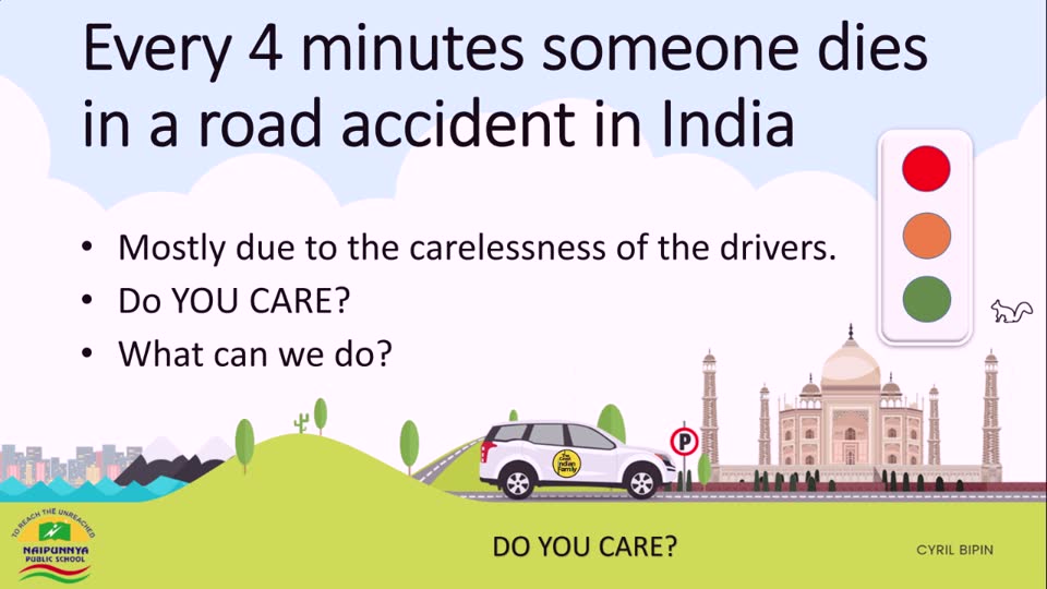 Slide: Every 4 minutes someone dies in a road accident in India, mostly due to the carelessness of drivers.
